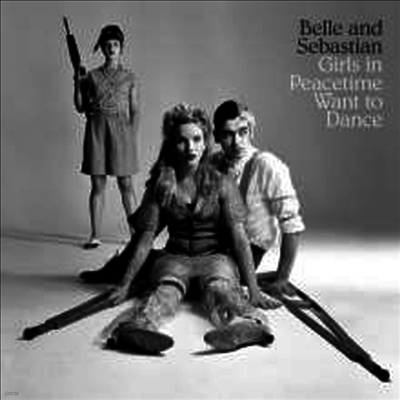 Belle & Sebastian — Girls In Peacetime Want To Dance (Limited Edition) 앨범 커버
