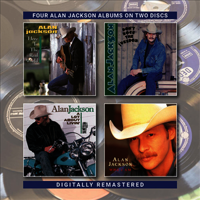 Alan Jackson - Here In The Real World / Don't Rock The Jukebox / A Lot About Livin (&A Little Bout Love) / Who Am I (2CD)