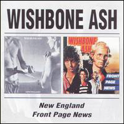 Wishbone Ash - New England/Front Page News (Remastered)(2CD)