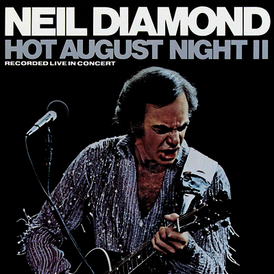 Neil Diamond — Hot August Night II 앨범 커버