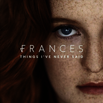 Frances — Things I’ve Never Said 앨범 커버