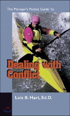 The Manager's Pocket Guide to Dealing With Conflict