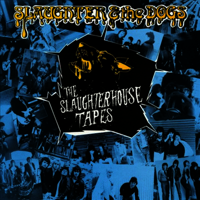 Slaughter & The Dogs — The Slaughterhouse Tapes 앨범 커버