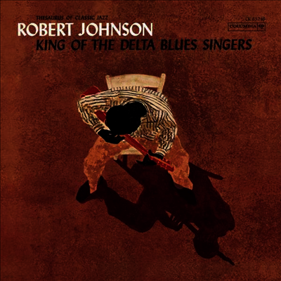Robert Johnson — King Of The Delta Blues Singers 앨범 커버