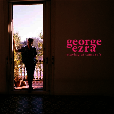 George Ezra — Staying At Tamara's (Gatefold Cover) 앨범 커버
