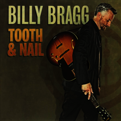 Billy Bragg — Tooth & Nail (Free MP3 Download) 앨범 커버