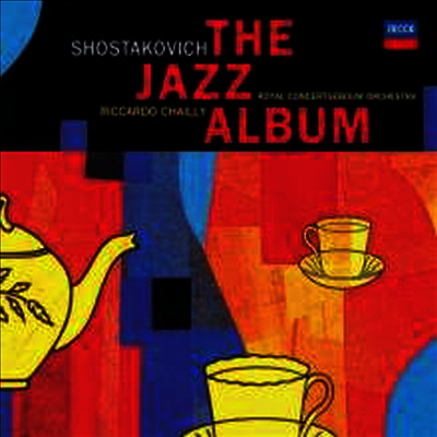 Riccardo Chailly — 쇼스타코비치: 재즈 모음곡 1번, 2번 & 피아노 협주곡 1번 (Shostakovich : Jazz Suite Nos.1, 2 & Piano Concerto No.1) - Riccardo Chailly 앨범 커버