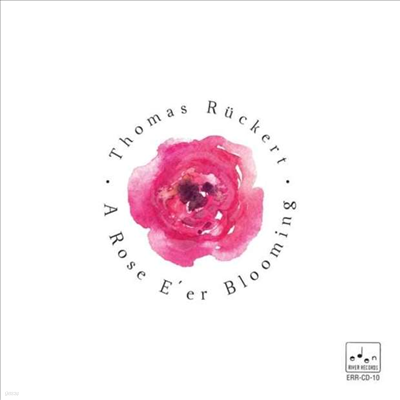 Thomas Ruckert - A Rose E'er Blooming (Digipack)(CD)