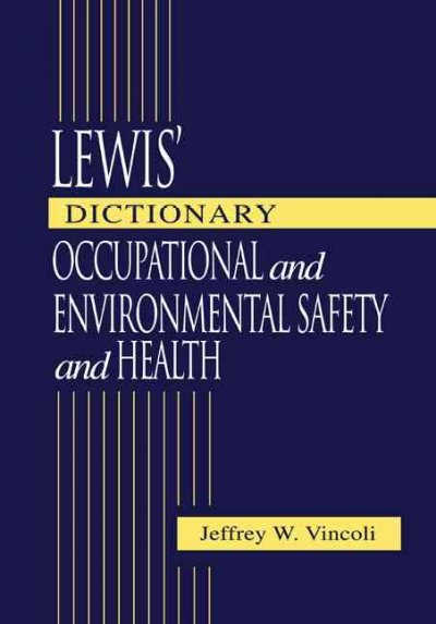 Lewis' Dictionary of Occupational and Environmental Safety and Health