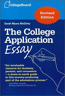 The College Application Essay : Revised Edition