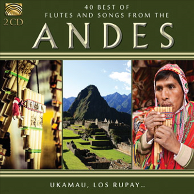 Ukamau Los Rupay - Best Of Flutes & Songs From The Andes (2CD)