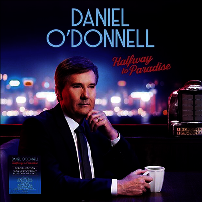 Daniel O'Donnell - Halfway To Paradise (180G)(Blue LP)