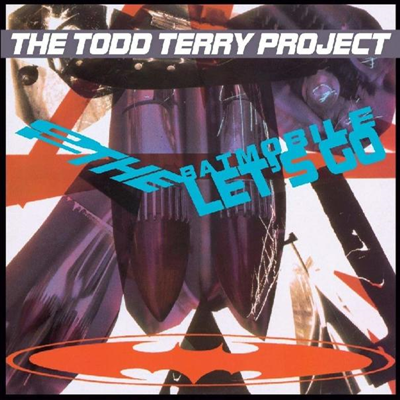 Todd Terry Project — To The Batmobile Let's Go 앨범 커버