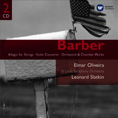 바버 : 대표 작품집 - 현을 위한 아다지오, 바이올린 협주곡 외(Barber : Orchestral & Chamber Works -Adagio For Strings, Violin Concerto, Etc) (2CD) - Elmar Oliveir