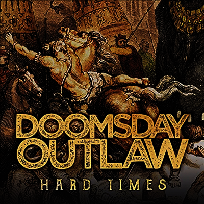 Doomsday Outlaw — Hard Times (Gatefold) 앨범 커버