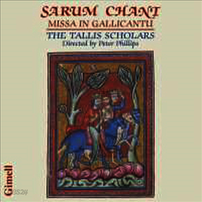 사룸 찬트 - 갈리칸투의 미사 (Sarum Chant)(CD) - Tallis Scholars