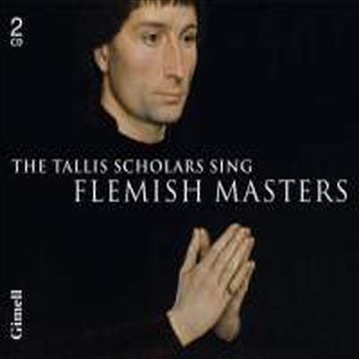 ö帣   (The Tallis Scholars sing Flemish Masters) (2CD) - The Tallis Scholars