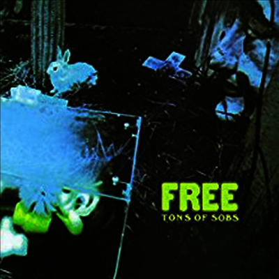 Free - Tons Of Sobs (Remastered)(CD)