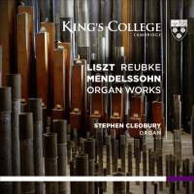 Ʈ, ̺ & ൨:  ǰ (Liszt, Reubke & Mendelssohn: Organ Works) (SACD Hybrid) - Stephen Cleobury