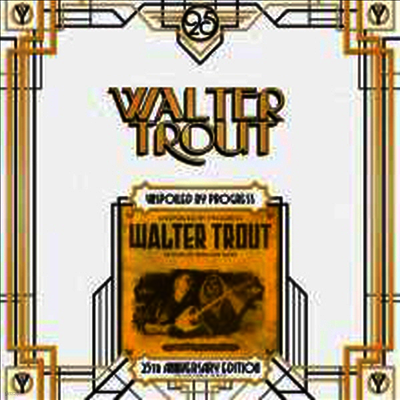 Walter Trout — Unspoiled By Progress (Gatefold)(25th Anniversary) 앨범 커버