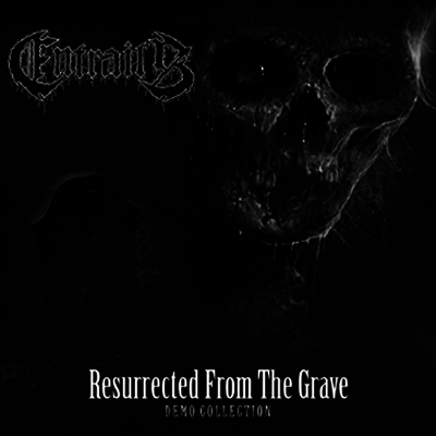 Entrails — Resurrected From The Grave 앨범 커버