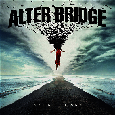 Alter Bridge — Walk The Sky (Gatefold) 앨범 커버