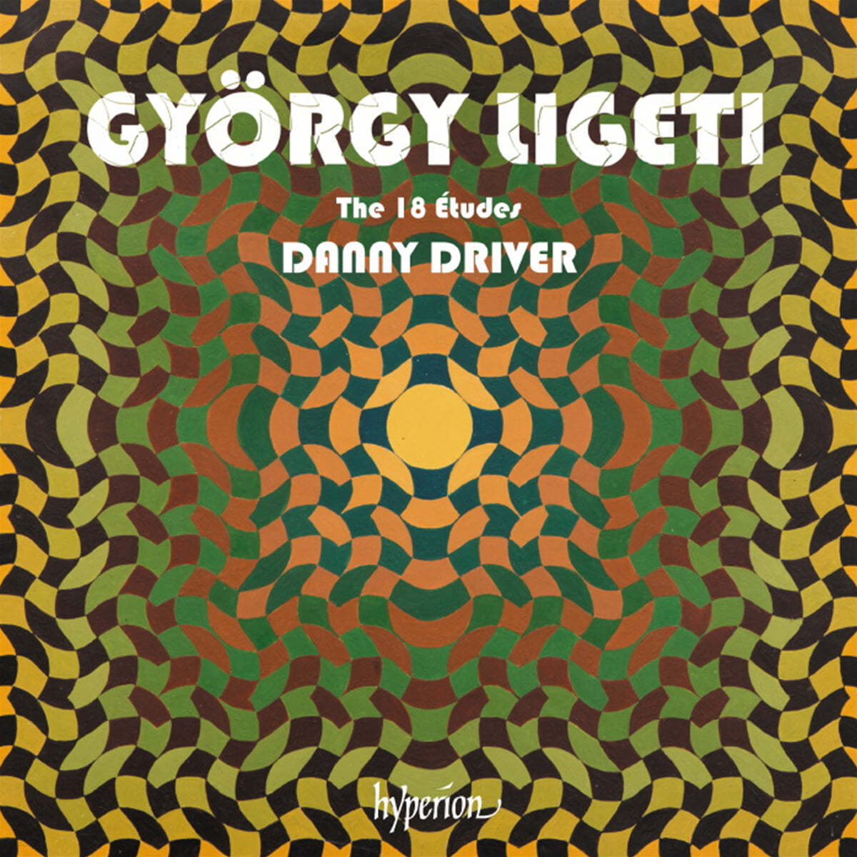 Danny Driver 리게티: 18개의 연습곡 (Ligeti: The 18 Etudes) 