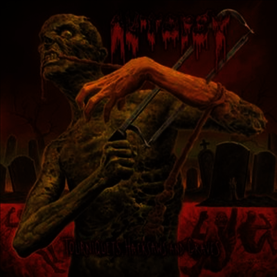 Autopsy — Tourniquets Hacksaws & Graves 앨범 커버