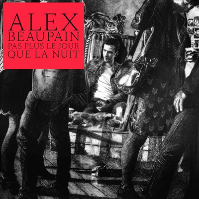 Alex Beaupain - Pas Plus Le Jour Que La Nuit (Digipack)(2CD)