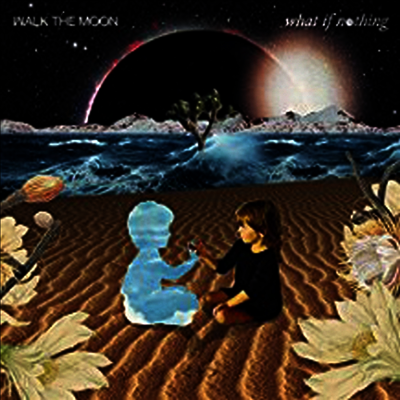 Walk The Moon — What If Nothing 앨범 커버