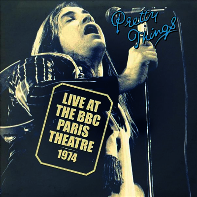 Pretty Things — Live At The BBC Paris Theatre 1974 (Remastered)(Limited Edition) 앨범 커버