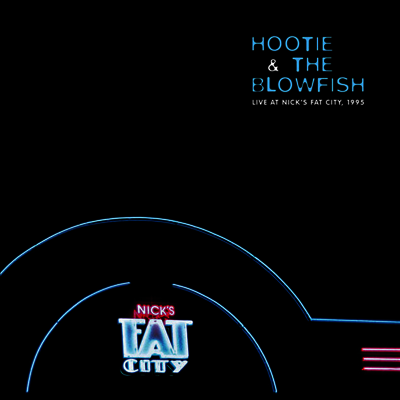 Hootie & The Blowfish — Live At Nick's Fat City, 1995 (Remastered) 앨범 커버