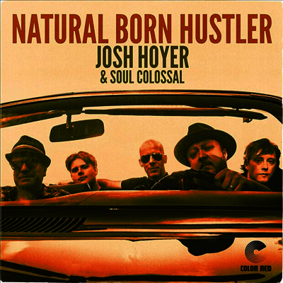 Josh Hoyer,Soul Colossal — Natural Born Hustler 앨범 커버