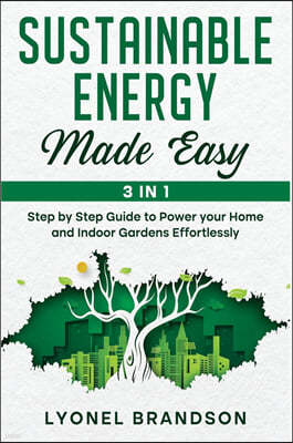 Sustainable Energy Made Easy [3 in 1]