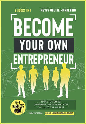 Become Your Own Entrepreneur [5 in 1]