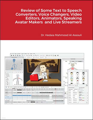 Review of Some Text to Speech Converters, Voice Changers, Video Editors, Animators, Speaking Avatar Makers and Live Streamers