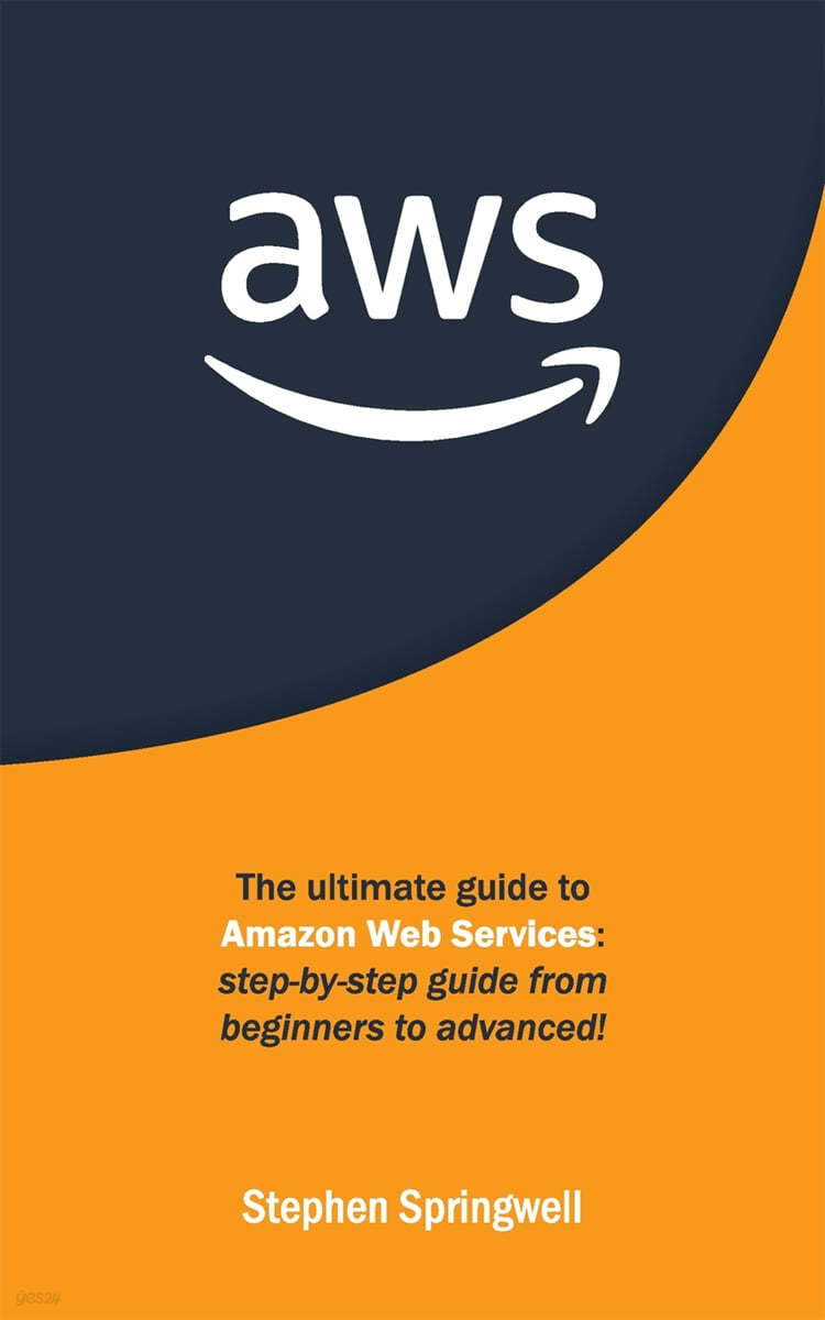 Aws: The Ultimate Guide to Amazon Web Services: Step-by-step Guide From ...