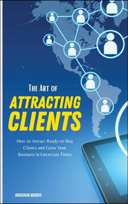 The Art of Attracting Clients