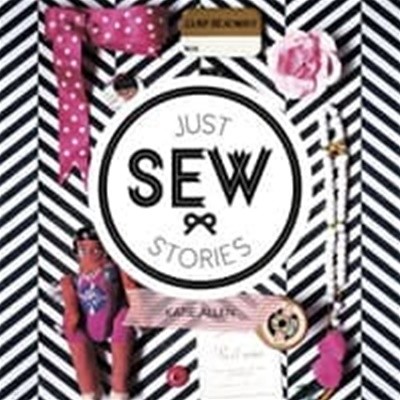 [중고] Just Sew Stories: 25 Spectacular Crafty Gifts to Sew