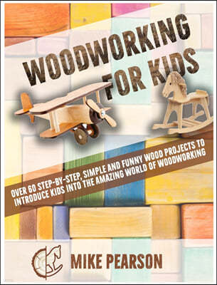 WOODWORKING FOR KIDS