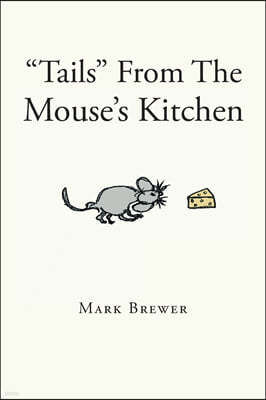 "Tails" From The Mouse's Kitchen