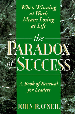 The Paradox of Success: When Winning at Work Means Losing at Life