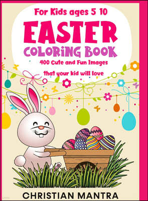 Easter Coloring Book For Kids ages 5-10