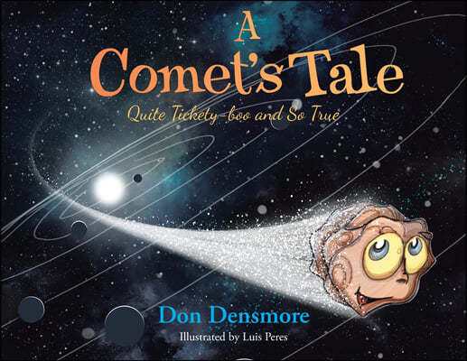 A Comet's Tale: Quite Tickety-boo and So True