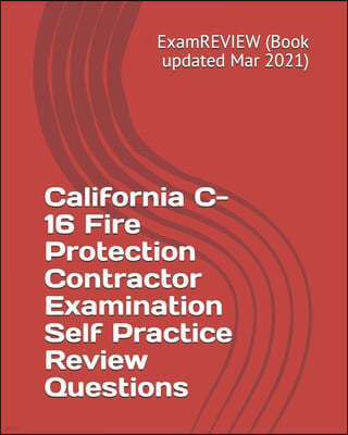 California C-16 Fire Protection Contractor Examination Self Practice Review Questions