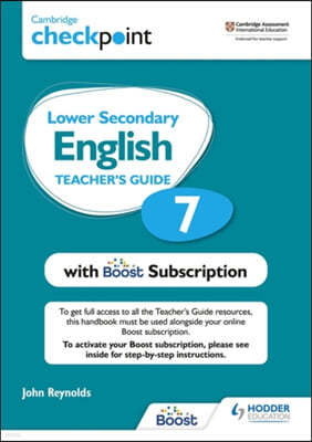 Cambridge Checkpoint Lower Secondary English Teacher's Guide 7 with Boost Subscription: Hodder Education Group