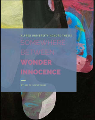 Somewhere Between Wonder and Innocence