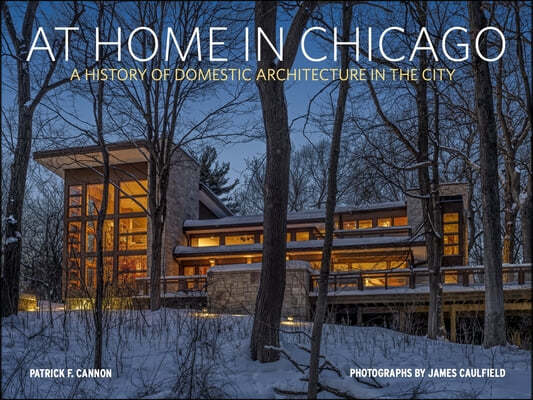 At Home in Chicago: A Living History of Domestic Architecture