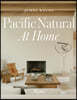 Pacific Natural at Home