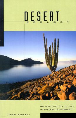 Desert Ecology: An Introduction to Life in the Arid Southwest